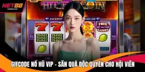 Giftcode Nổ Hũ VIP – Săn Quà Độc Quyền Cho Hội Viên