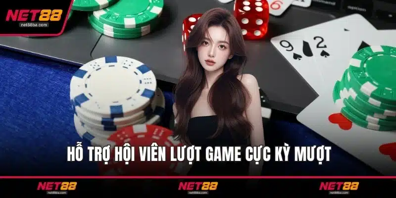 Hỗ trợ hội viên lượt game cực kỳ mượt